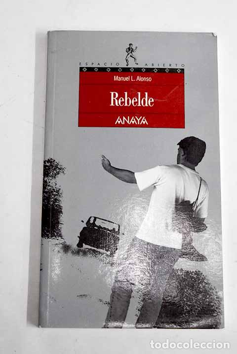 Libros: Rebelde: Alonso, Manuel L..- Alonso, Manuel L. - Foto 1