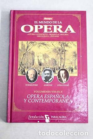 Libros: EL MUNDO DE LA OPERA: OPERA ESPA&Ntilde;OLA Y CONTEMPORANEA.