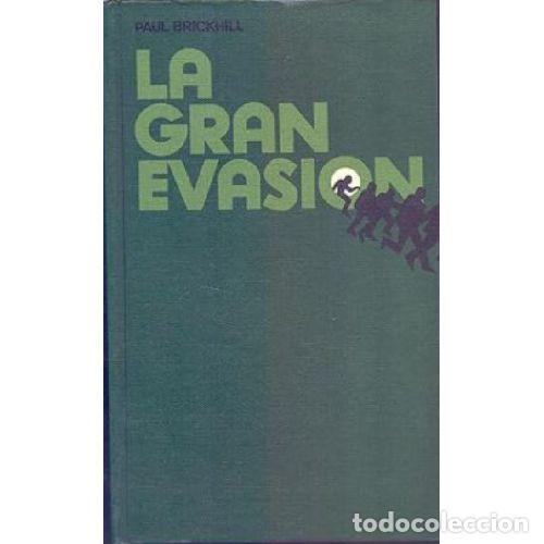 Libri di seconda mano: LA GRAN EVASION - PAUL BRICKHILL