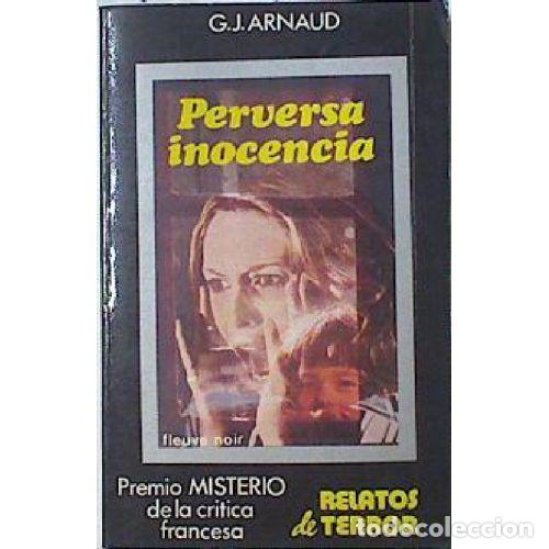 Libros: PERVERSA INOCENCIA - G J ARNAUD - Foto 1