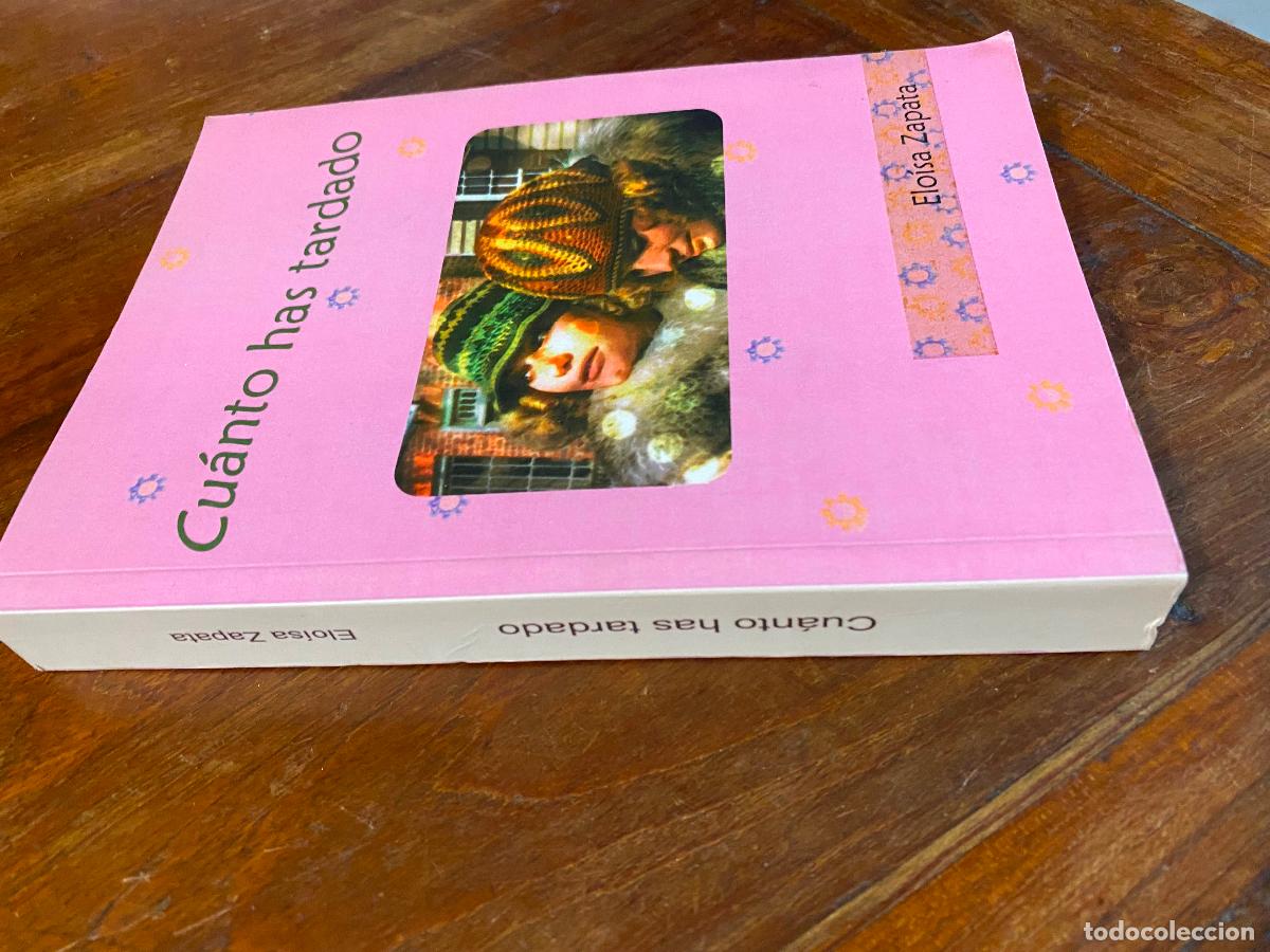 Libros: cuanto has tardado, eloisa zapata 2012 sevilla 1&ordf; edicion, dedicatoria de autora