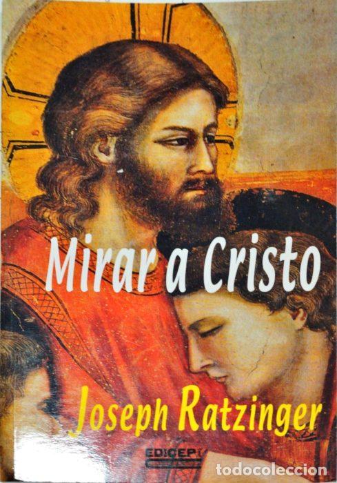 Libros: Mirar a Cristo - RATZINGER, JOSEPH - Foto 1