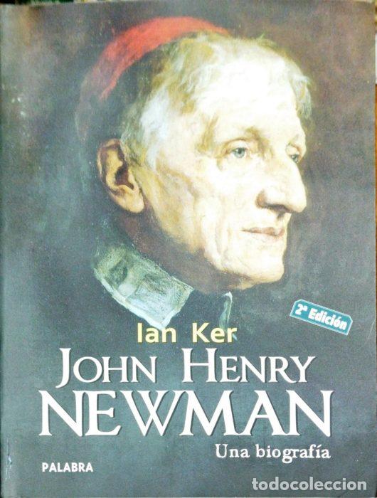 Libros: John Henry Newman, una biograf&iacute;a - KER, IAN - Foto 1