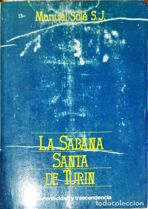 Libros: La s&aacute;bana santa de Tur&iacute;n - SOL&Eacute;, MANUEL - Foto 1