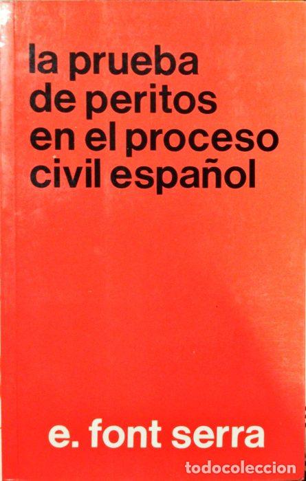 Libros: La prueba de peritos en el proceso civil espa&ntilde;ol - FONT SERRA, E. - Foto 1