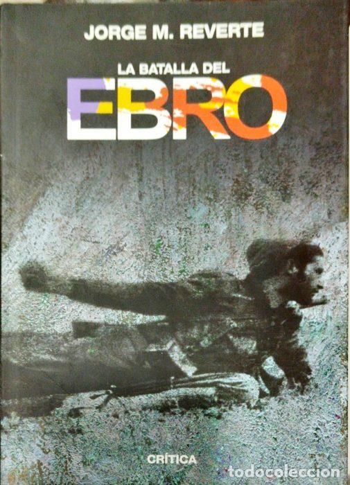 Libros: La batalla del Ebro - REVERTE, J.M. - Foto 1
