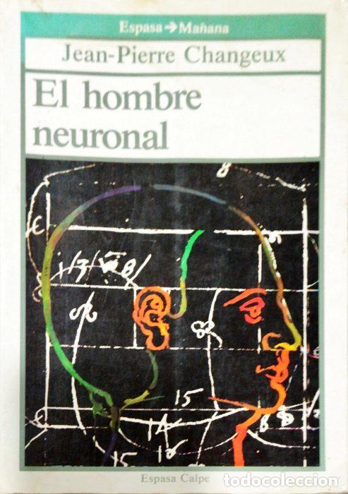 Libros: El hombre neuronal - CHANGEUX, JEAN-PIERRE - Foto 1