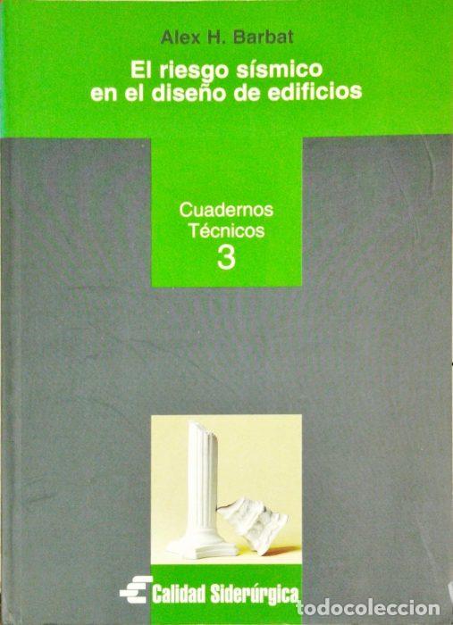 Libros: El riesgo s&iacute;smico en el dise&ntilde;o de edificios cuadernos t&eacute;cnicos 3 - BARBAT, ALEX H. - Foto 1