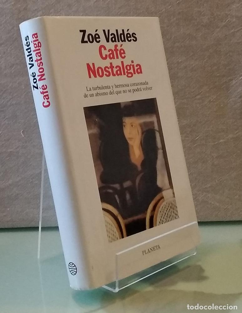 Libros: Caf&eacute; nostalgia (primera edici&oacute;n) - Zo&eacute; Vald&eacute;s - Foto 1