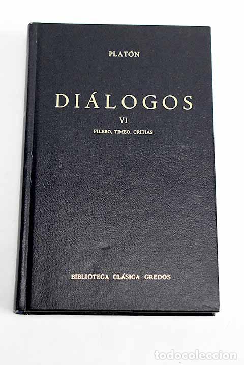 Libros: Di&aacute;logos, tomo VI: Plat&oacute;n.- Plat&oacute;n - Foto 1