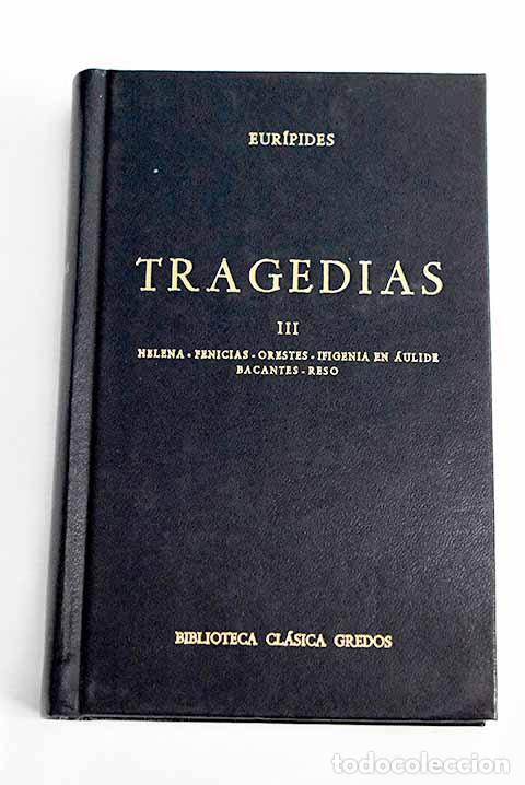 Libros: Tragedias, tomo III: Eur&iacute;pides.- Eur&iacute;pides - Foto 1