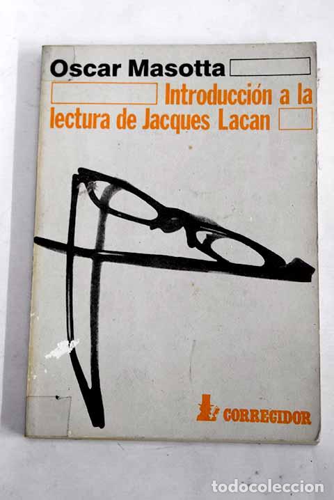 Libros: Introducci&oacute;n a la lectura de Jacques Lacan.- Masotta, Oscar - Foto 1