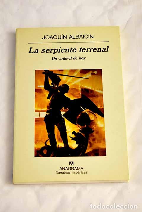 Libros: La serpiente terrenal: (un vodevil de hoy).- Albaic&iacute;n, Joaqu&iacute;n - Foto 1