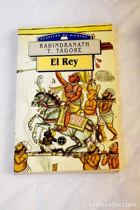 Libros: El rey: Tagore, Rabindranath.- Tagore, Rabindranath - Foto 1