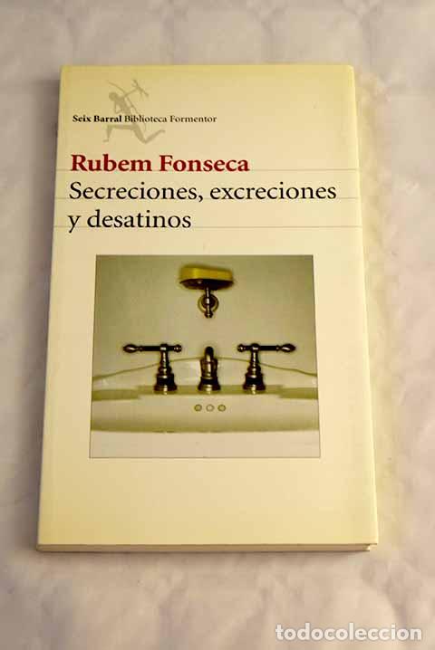 Libros: Secreciones, excreciones y desatinos.- Fonseca, Rubem - Foto 1