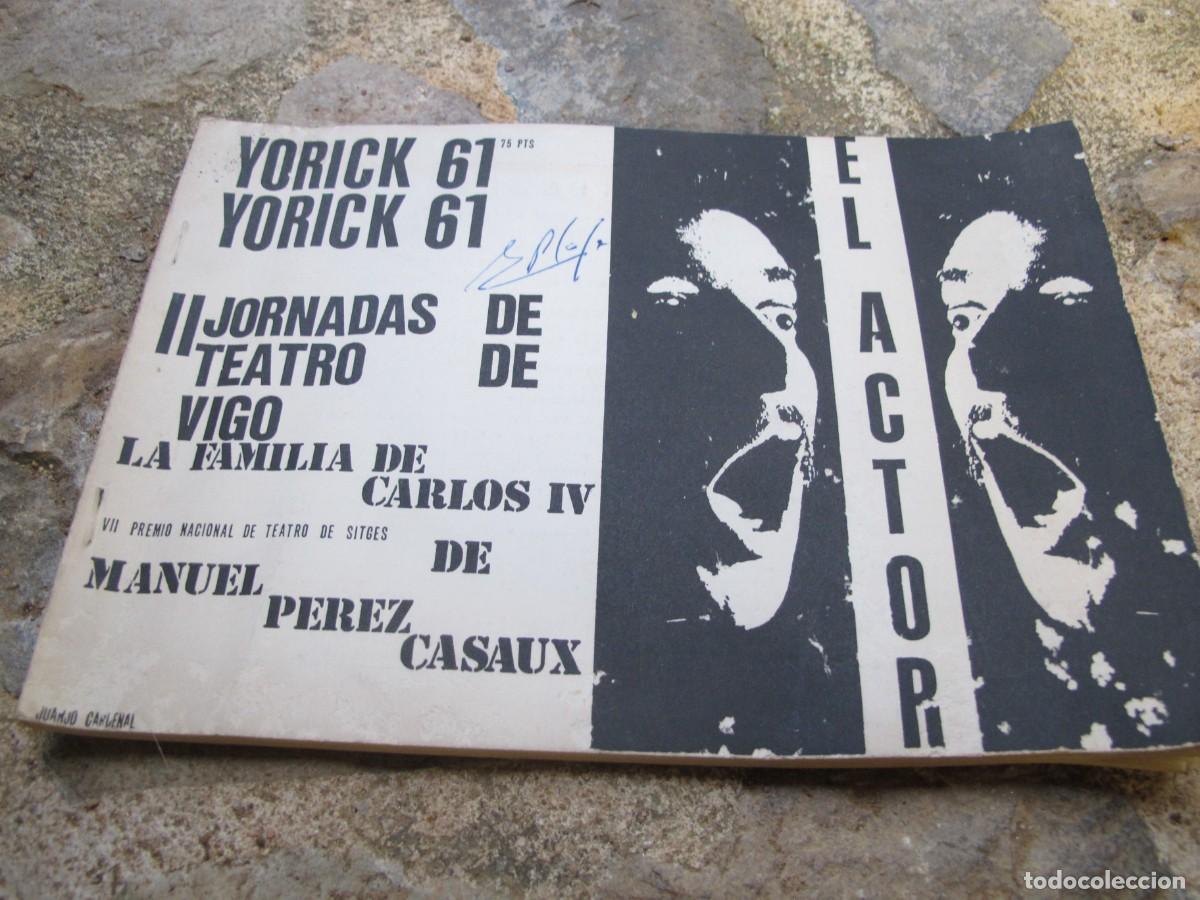 Libri di seconda mano: II JORNADAS DE TEATRO DE VIGO. YORICK 61. EL ACTOR. LA FAMILIA DE CARLOS IV. MANUEL PEREZ CASAUX