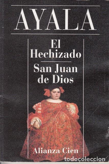 Libros: EL HECHIZADO; SAN JUAN DE DIOS - Ayala, Francisco - Foto 1