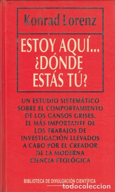 Libros: ESTOY AQU&Iacute;...&iquest;D&Oacute;NDE EST&Aacute;S T&Uacute;? - LORENZ, KONRAD - Foto 1