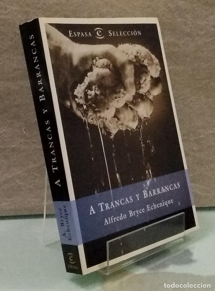 Libros: A trancas y barrancas (como NUEVO) - Alfredo Bryce Echenique - Foto 1