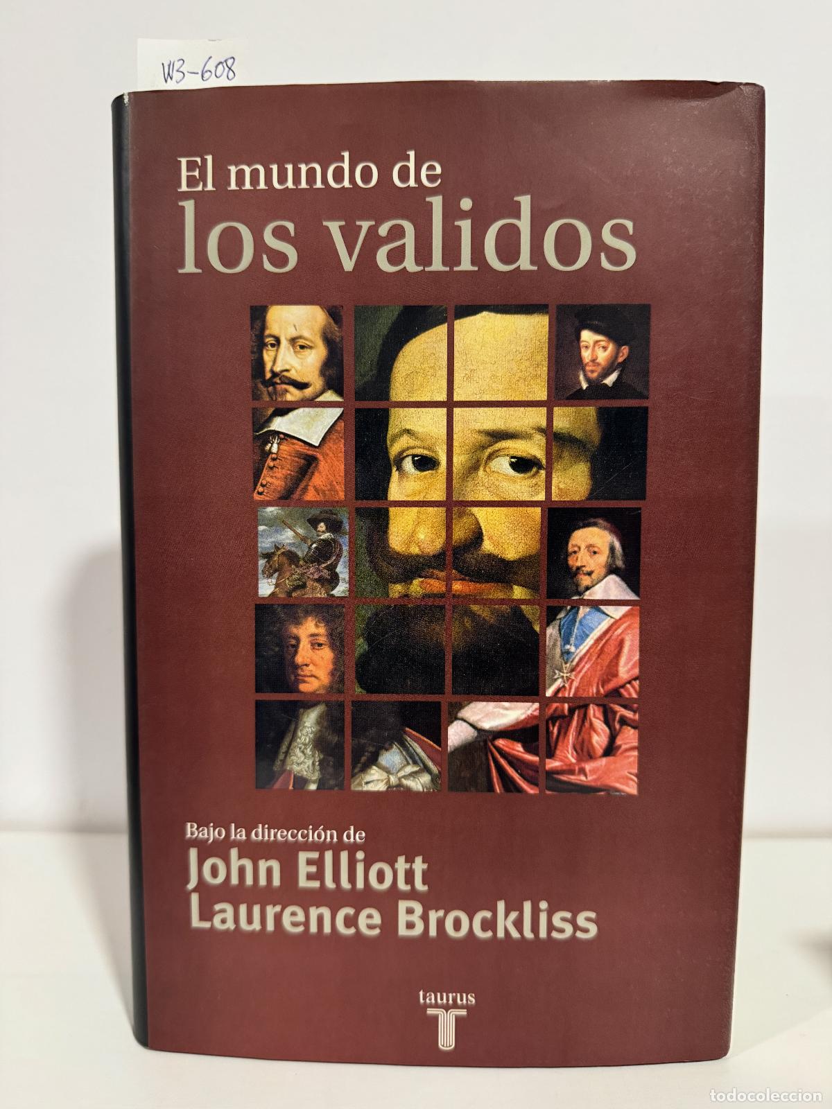 Libros: ELLIOTT, John; BROCKLISS, Laurence. - El mundo de los validos. - Foto 1