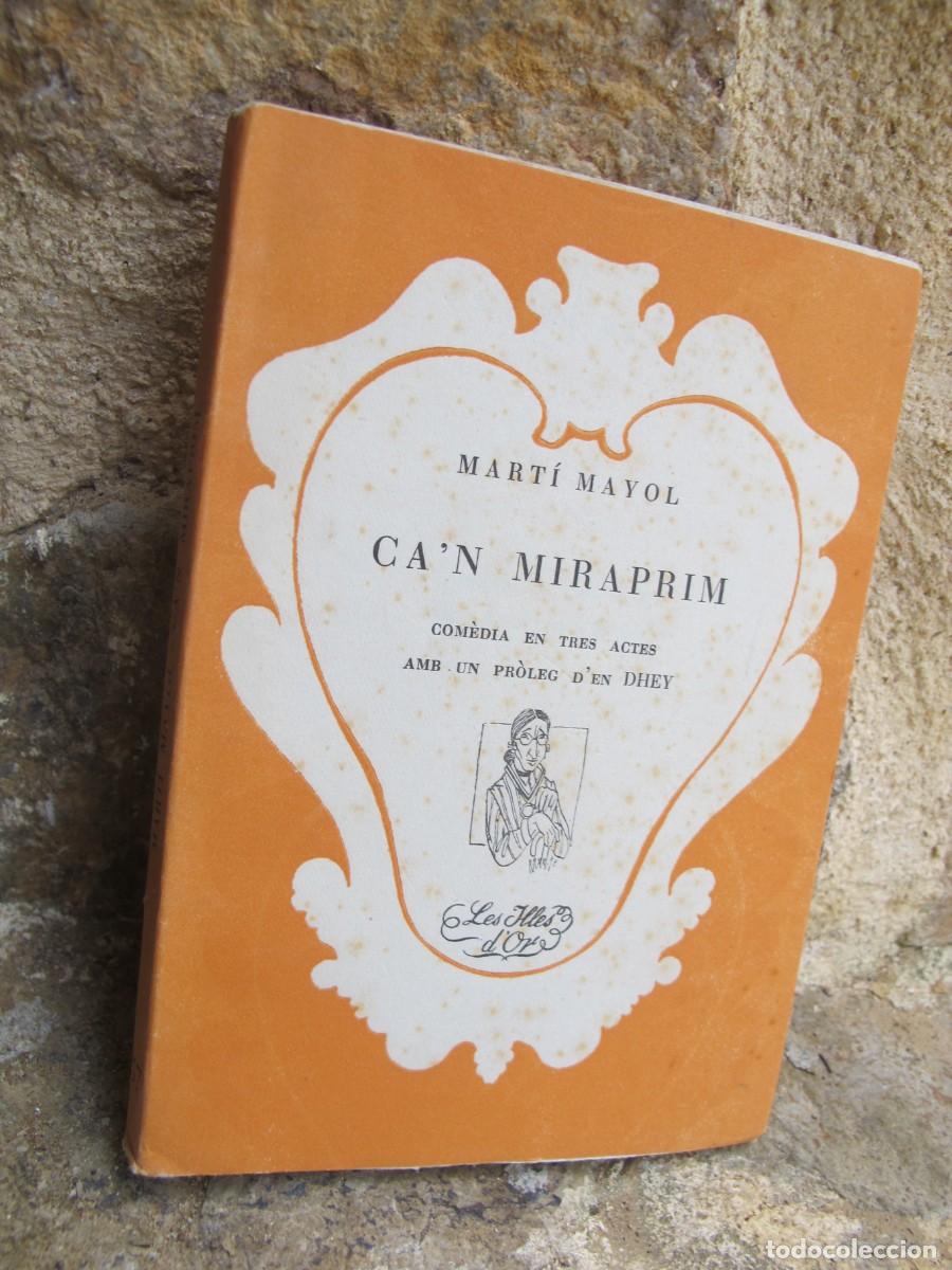 Libros: CA'N MIRAPRIM. MARTI MAYOL. COMEDIA EN TRES ACTES. LES ILLES D'OR 57