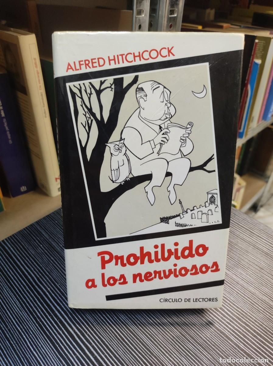Libros: PROHIBIDO A LOS NERVIOSOS ALFRED HITCHCOCK - Foto 1