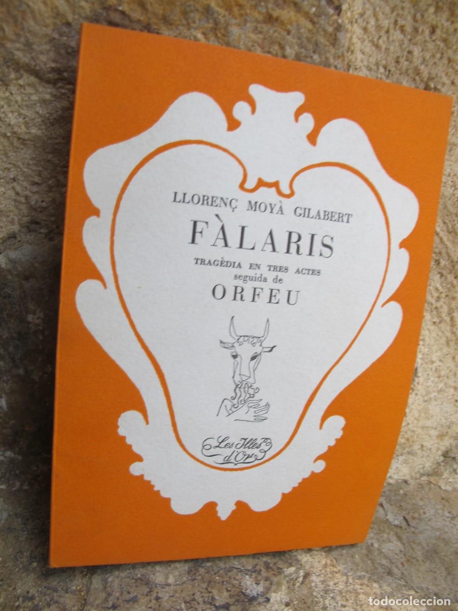 Livros em segunda m&atilde;o: FALARIS. LLOREN&Ccedil; MOYA GILABERT. TRAGEDIA EN TRES ACTES. LES ILLES D'OR 81