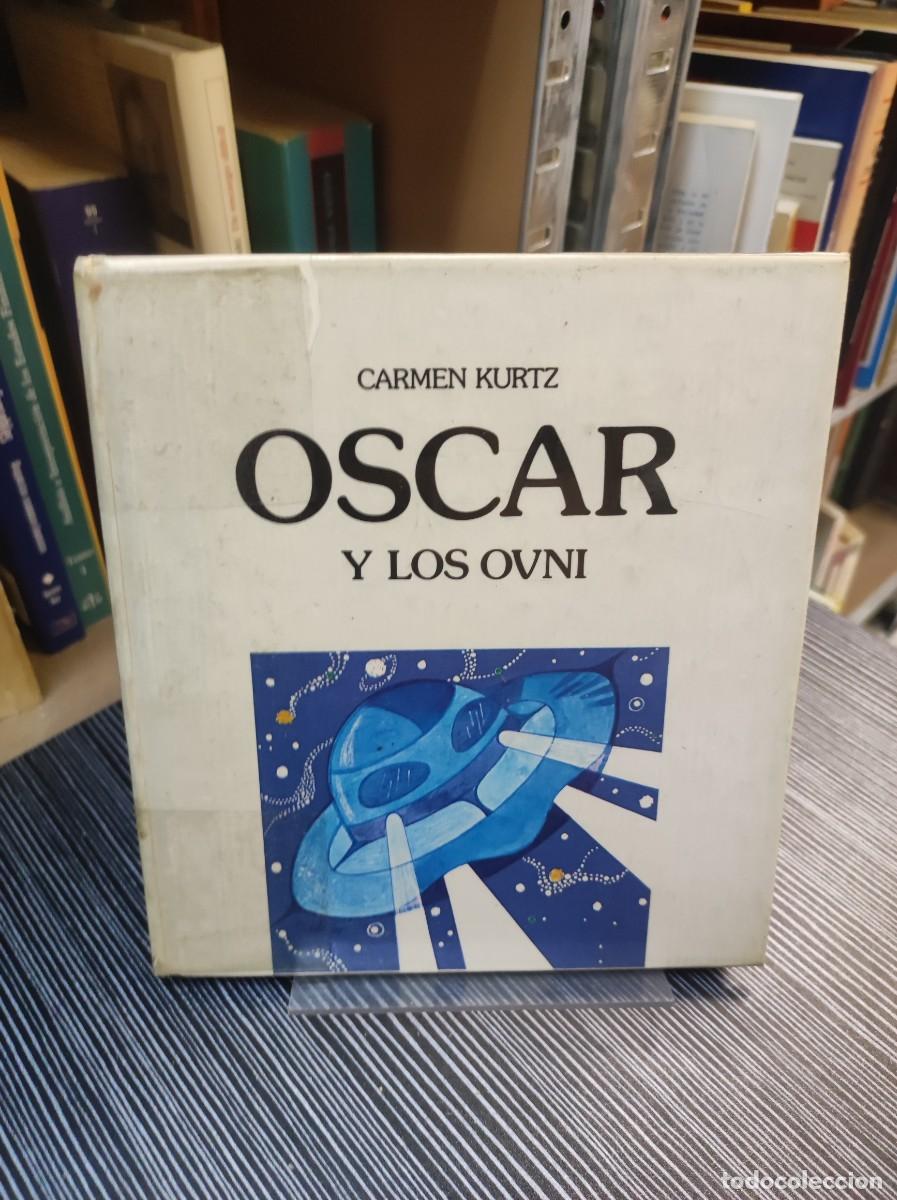 Libros: OSCAR Y LOS OVNI - Kurtz,Carmen - Foto 1