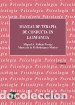 Libros: MANUAL DE TERAPIA DE CONDUCTA EN LA INFANCIA - ;RODR&Iacute;GUEZ MU&Ntilde;OZ MAR&Iacute;A DE LA FE - Foto 1