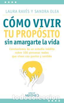 Libros: C&Oacute;MO VIVIR TU PROP&Oacute;SITO SIN AMARGARTE LA VIDA - ;OLEA MART&Iacute; SANDRA - Foto 1