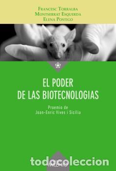 Libros: PODER DE LAS BIOTECNOLOG&Iacute;AS, EL - ;TORRALBA ROSSELL&Oacute; FRANCESC - Foto 1