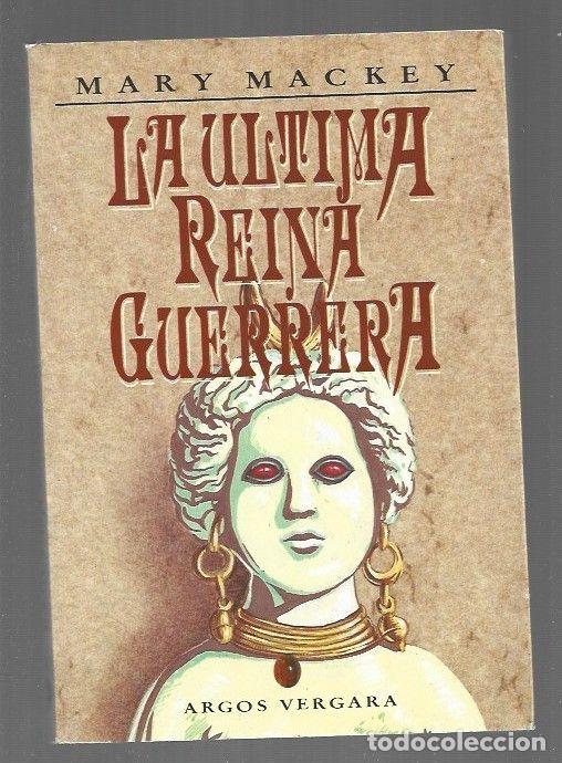 Libros: ULTIMA REINA GUERRERA - LA - MACKEY, MARY - Foto 1