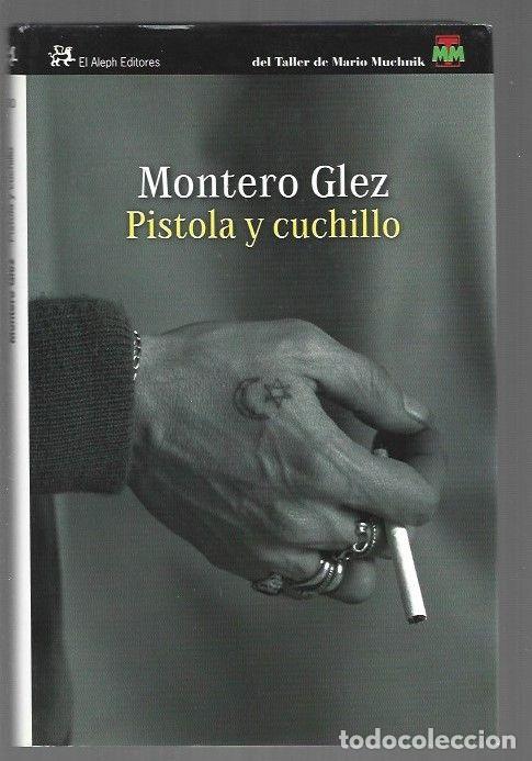 Libros: PISTOLA Y CUCHILLO - MONTERO GLZ - Foto 1