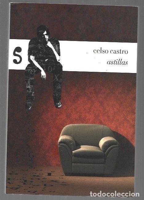 Libros: ASTILLAS - CASTRO, CELSO - Foto 1