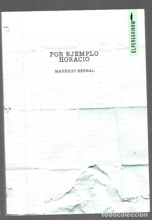 Libros: POR EJEMPLO HORACIO - BERNAL, MAURICIO - Foto 1