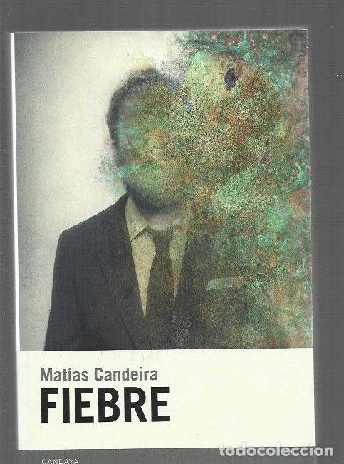 Libros: FIEBRE - CANDEIRA, MATIAS - Foto 1