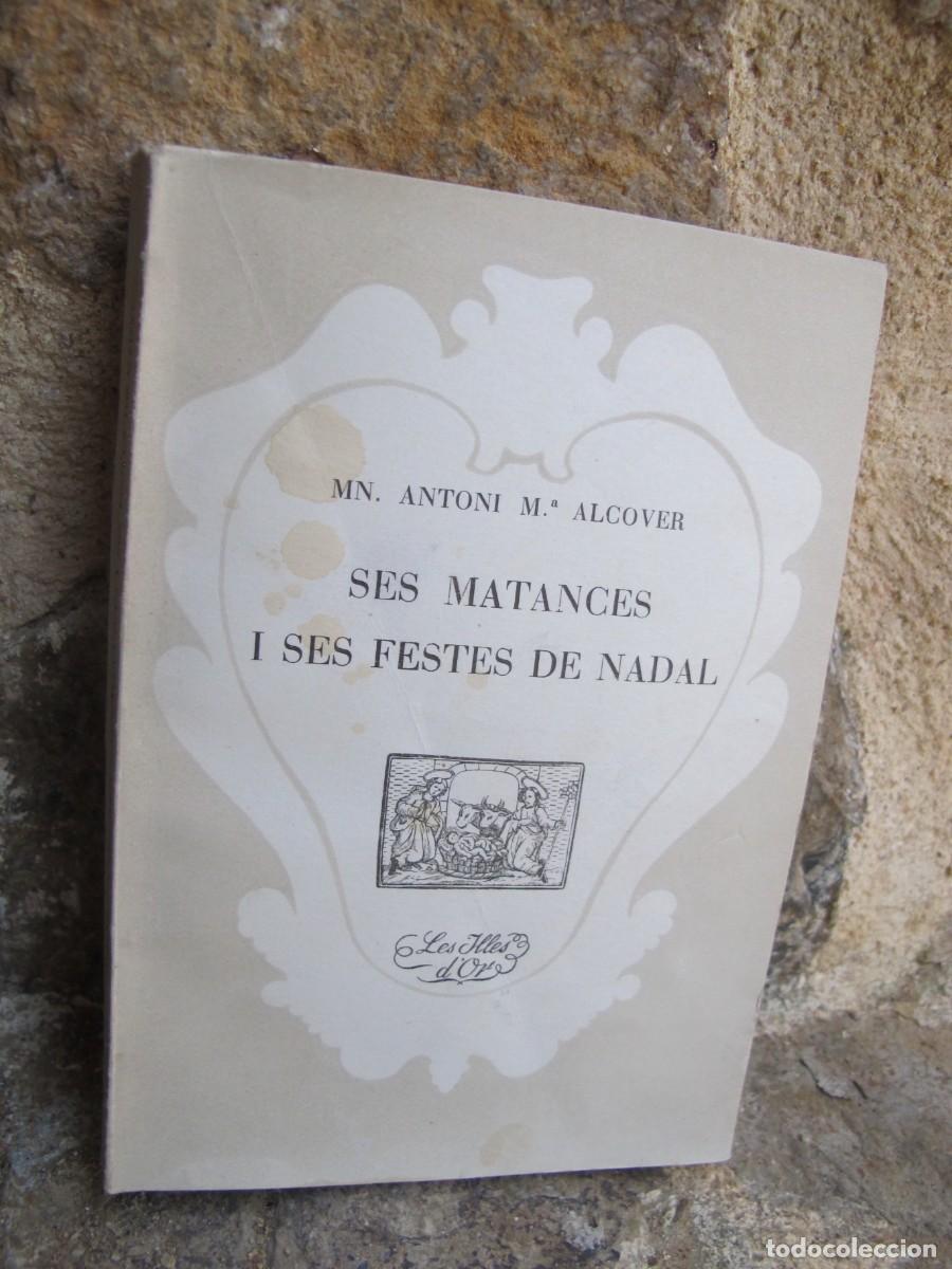 Livros em segunda m&atilde;o: SES MATANCES I SES FESTES DE NADAL. MN. ANTONI M&ordf; ALCOVER