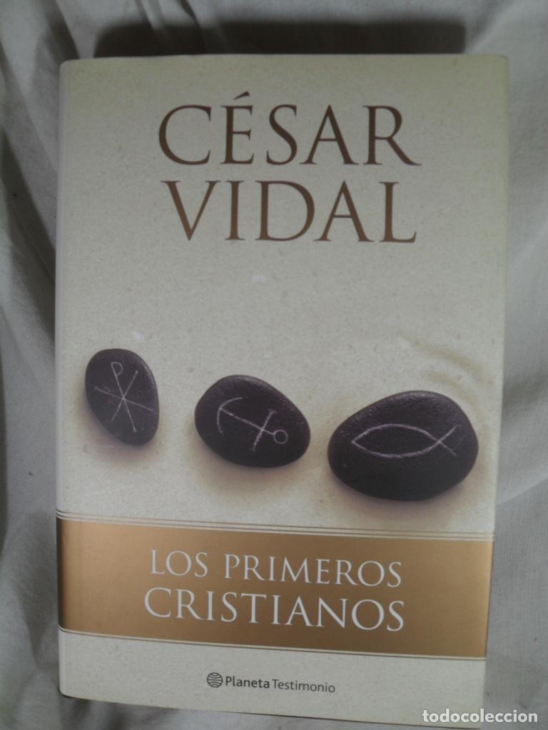Libros: LOS PRIMEROS CRIISTIANOS - CESAR VIDAL - Foto 1