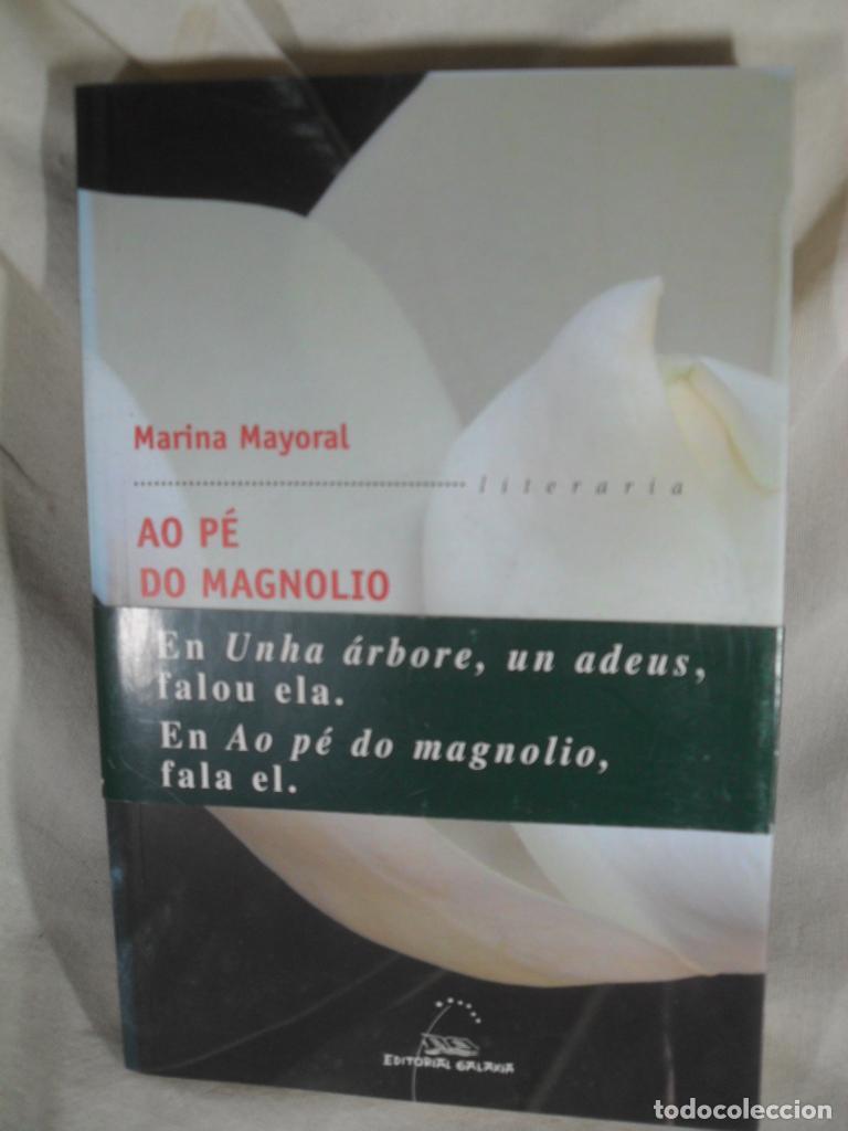 Libros: A PE DOS MAGNOLIO - MARINA MAYORAL - Foto 1