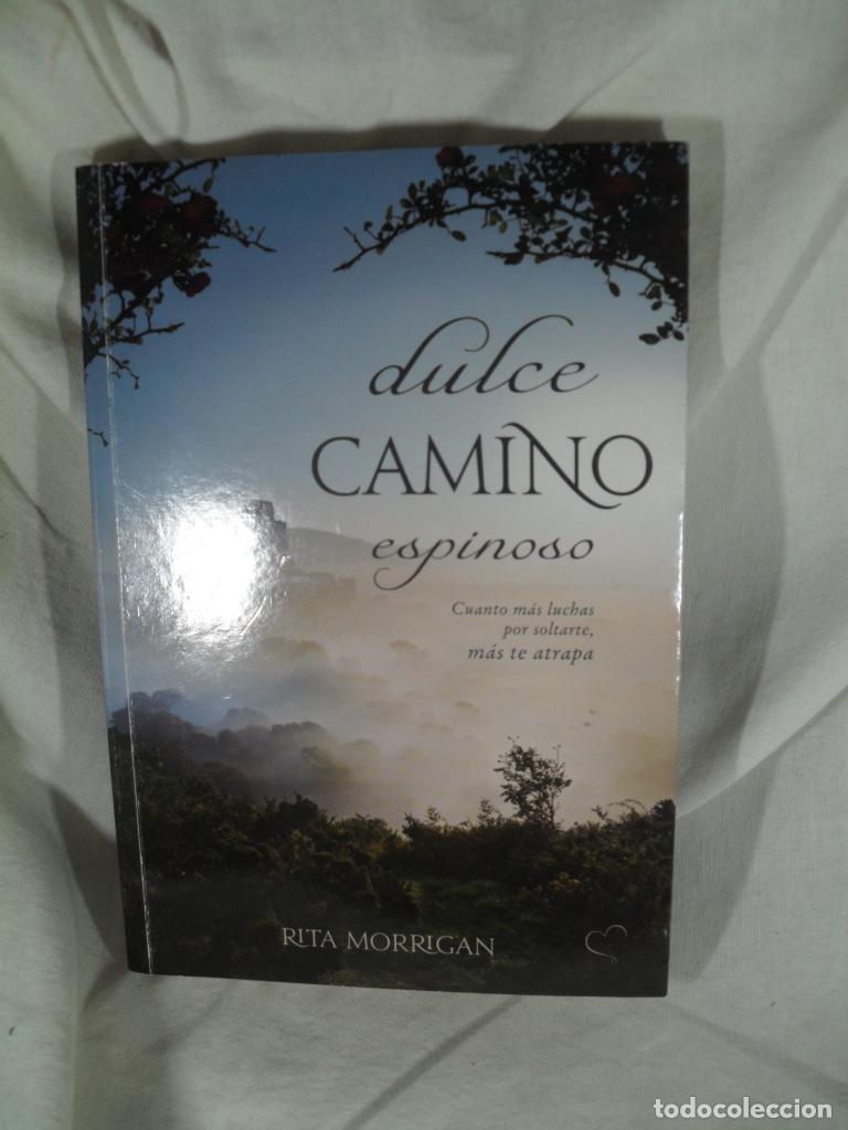 Libros: DULCE CAMINO ESPINOSO - RITA MORRIGAN - Foto 1
