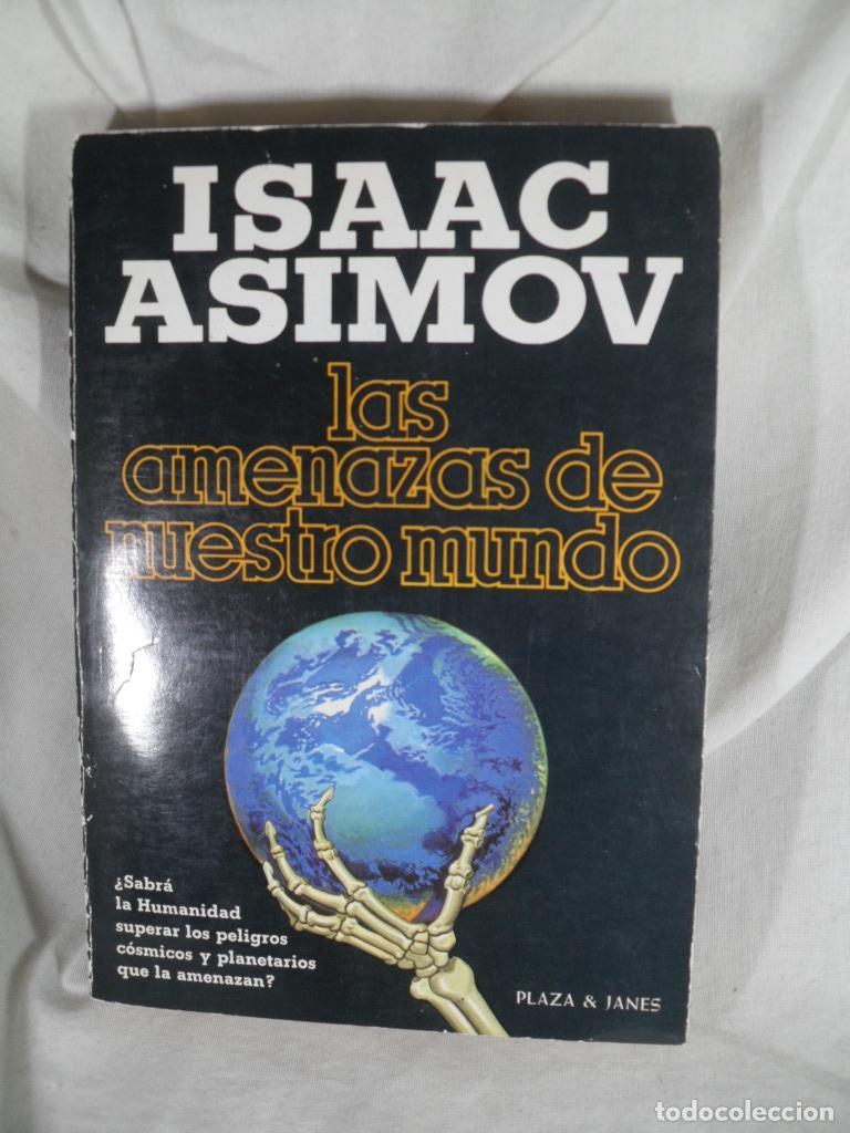 Libros: LAS AMENAZAS DE NUESTRO MUNDO - ISAAC ASIMOV