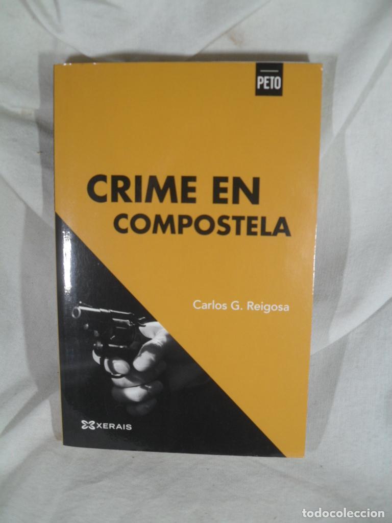 Libros: CRIME EN COMPOSTELA - CARLOS G REIGOSA - Foto 1