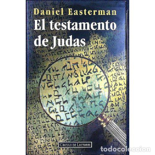 Libros: EL TESTAMENTO de JUDAS - DANIEL EASTERMAN - Sin Especificar - Foto 1