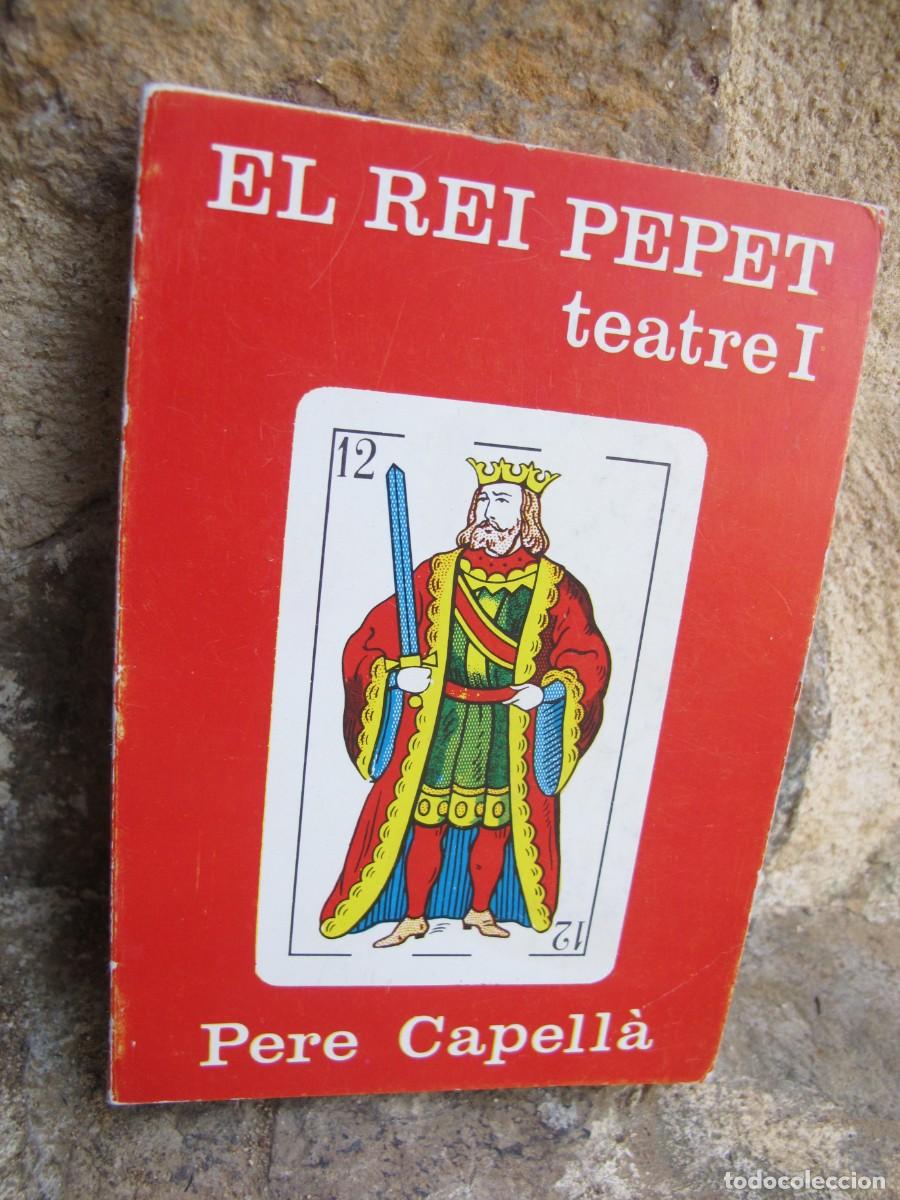 Libri di seconda mano: EL REI PEPET. TEATRE I. PERE CAPELLA. LES ILLES D'OR 124