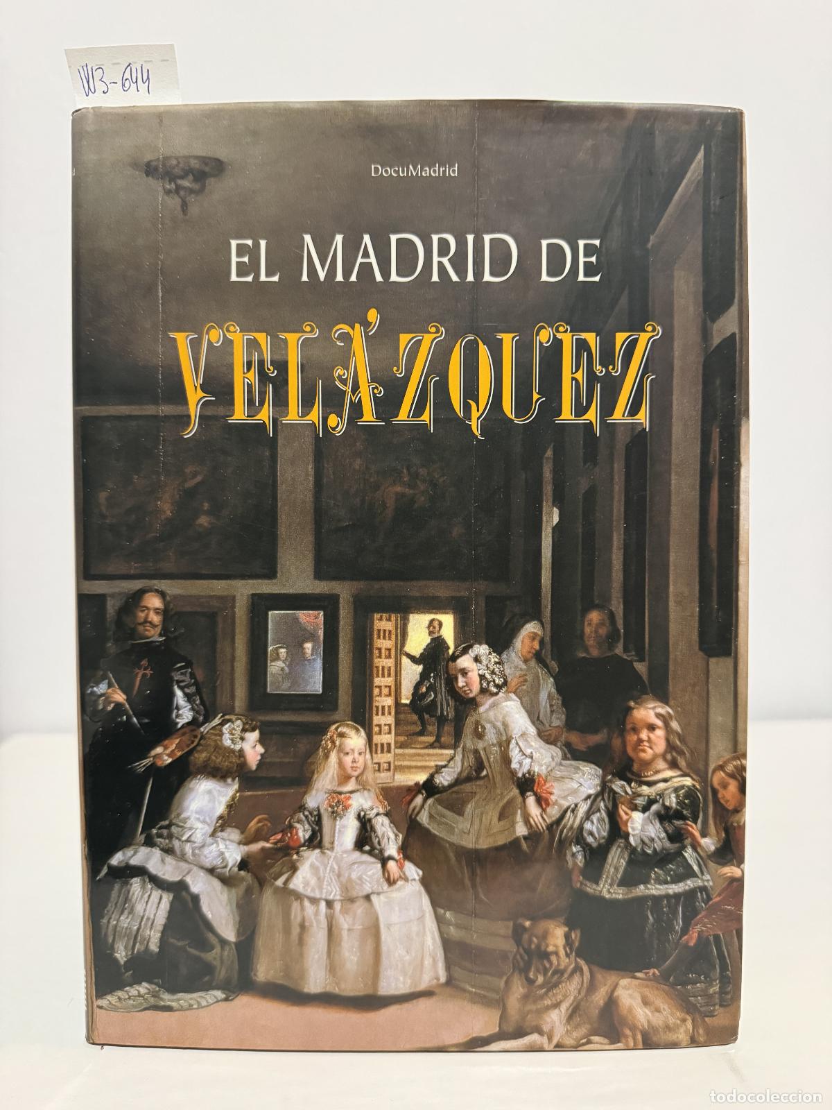 Libros: (Equipo DOCUMADRID). - El Madrid de Vel&aacute;zquez. - Foto 1