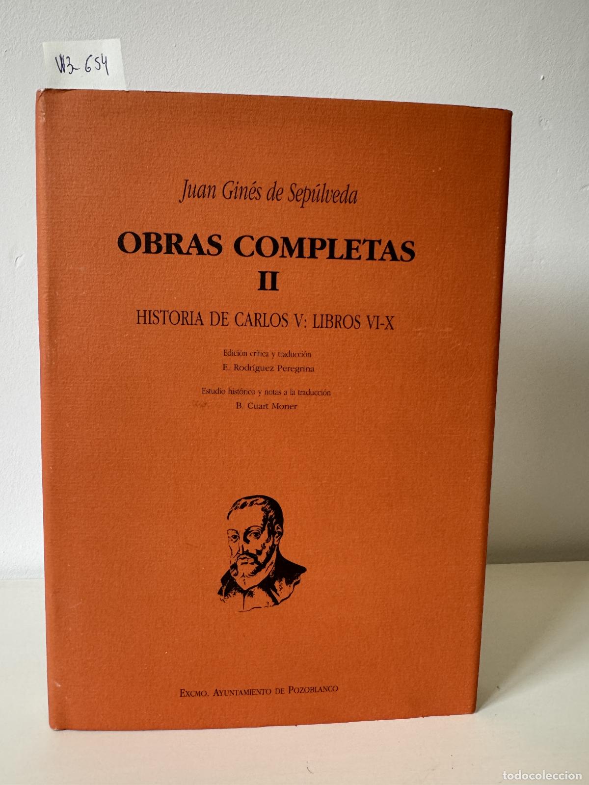 Libros: de SEP&Uacute;LVEDA, Juan Gin&eacute;s. - Obras Completas, tomo II: Historia de Carlos V: libros VI-X.