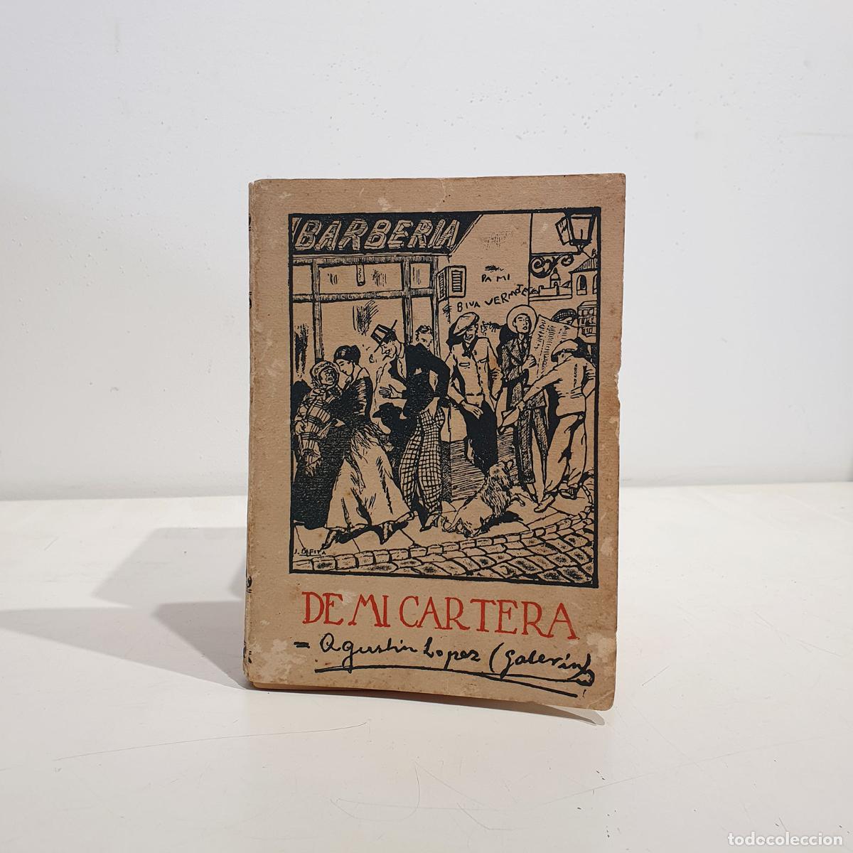 Libros: De mi cartera - L&Oacute;PEZ, Agust&iacute;n. [GALER&Iacute;N] - Foto 1