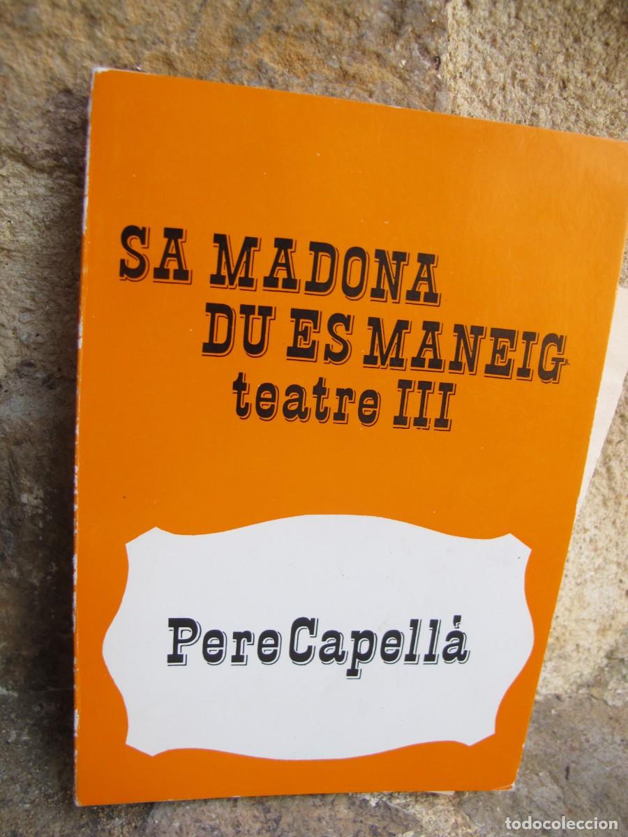 Libros: SA MADONA DU ES MANEIG. PERE CAPELLA. TEATRE III. LES ILLES D'OR 131