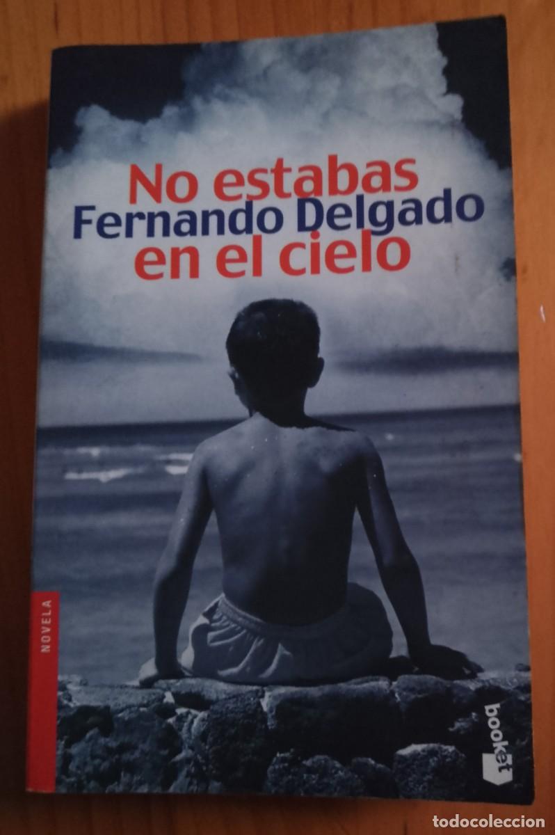 Libros: NO ESTABAS EN EL CIELO - FERNANDO DELGADO. - Foto 1