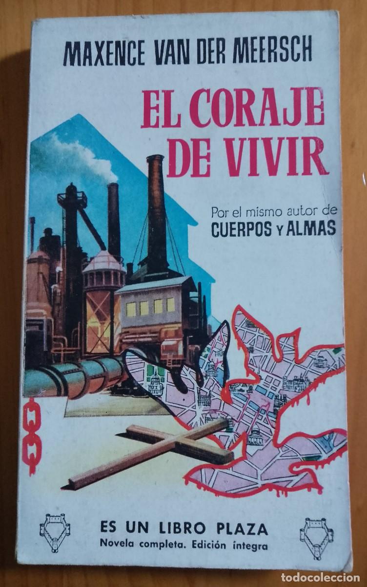 Libros: EL CORAJE DE VIVIR - MAXENCE VAN DER MEERSCH - Foto 1